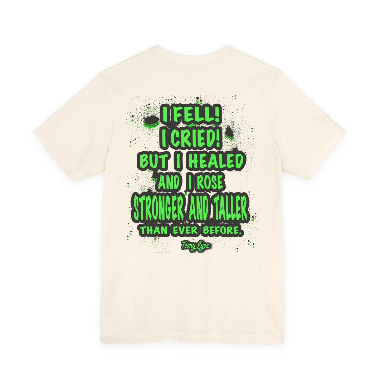 Inspiring Unisex Tee - Motivational Quote T-Shirt, Recovery Shirt, Resilience Gift, Positive Affirmation Top, Comfortable Everyday Wear