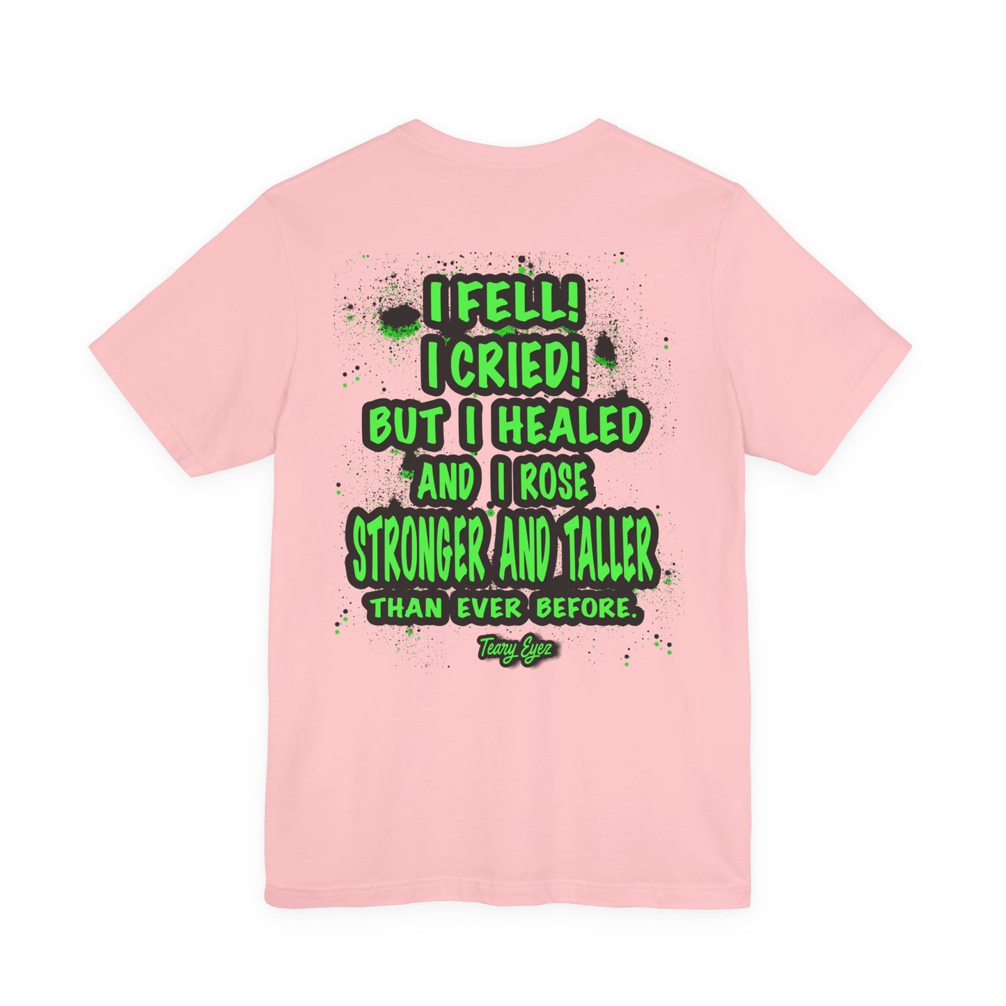Inspiring Unisex Tee - Motivational Quote T-Shirt, Recovery Shirt, Resilience Gift, Positive Affirmation Top, Comfortable Everyday Wear