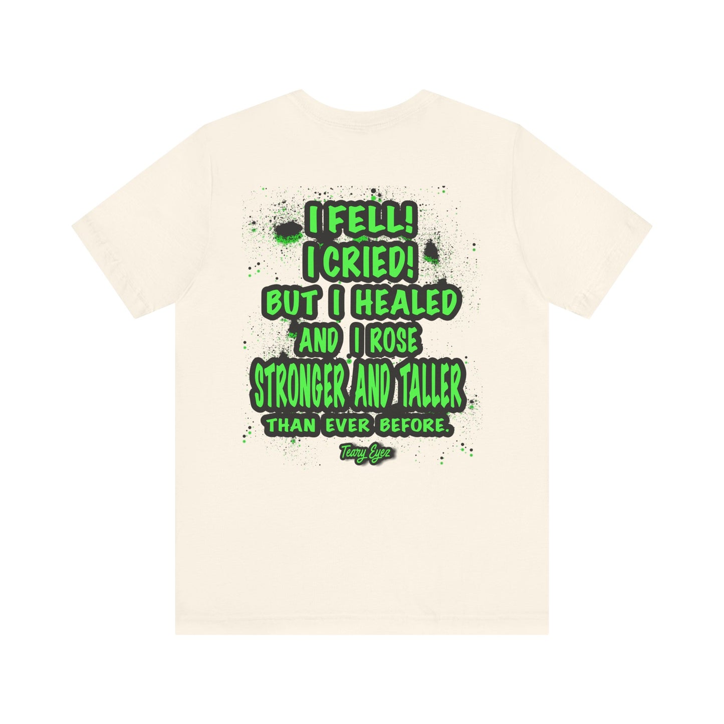 Inspiring Unisex Tee - Motivational Quote T-Shirt, Recovery Shirt, Resilience Gift, Positive Affirmation Top, Comfortable Everyday Wear
