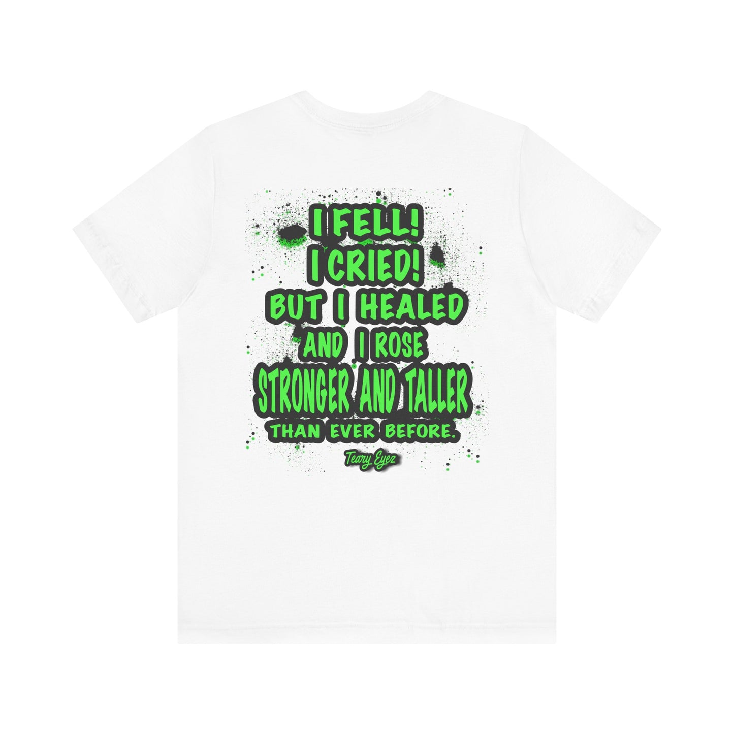 Inspiring Unisex Tee - Motivational Quote T-Shirt, Recovery Shirt, Resilience Gift, Positive Affirmation Top, Comfortable Everyday Wear