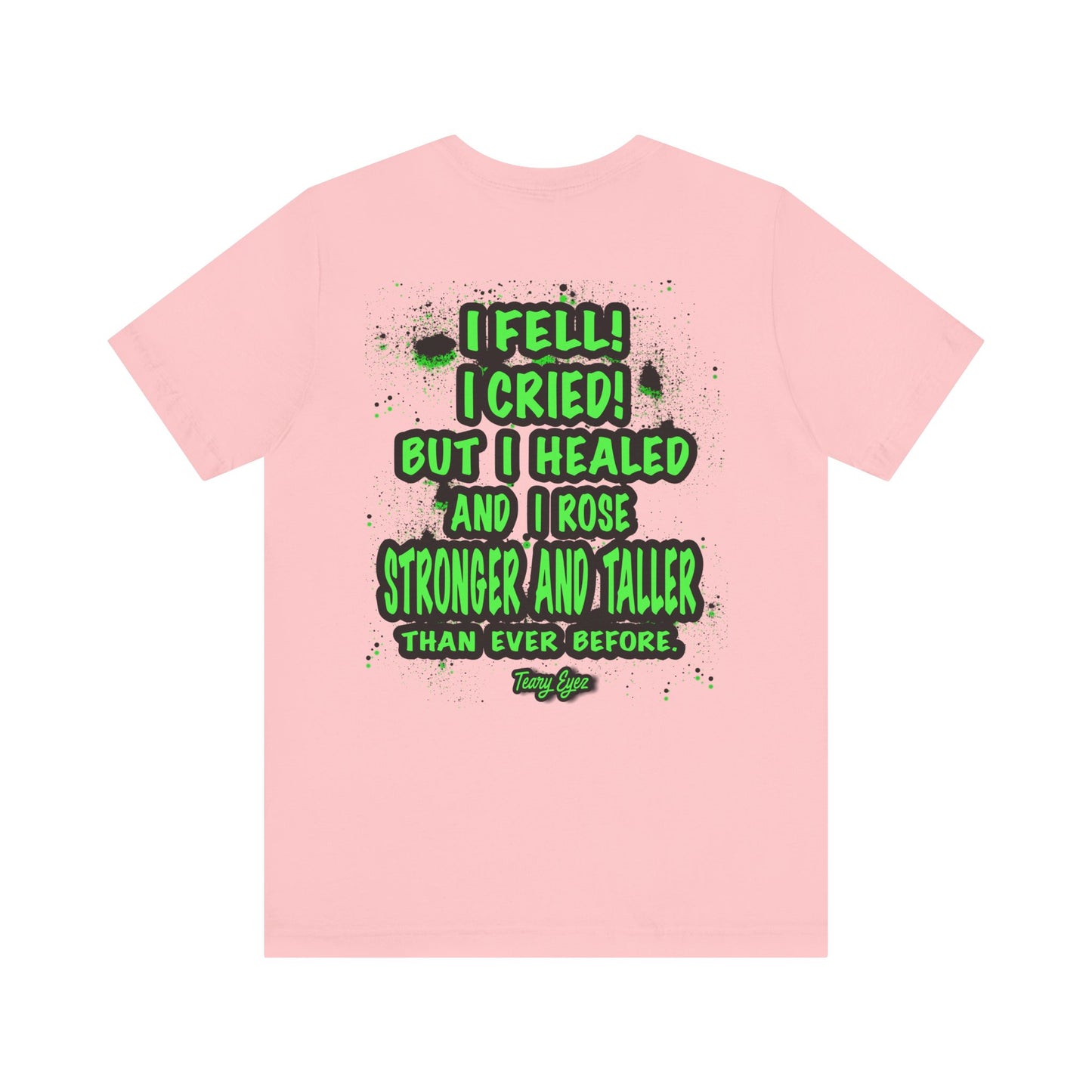Inspiring Unisex Tee - Motivational Quote T-Shirt, Recovery Shirt, Resilience Gift, Positive Affirmation Top, Comfortable Everyday Wear