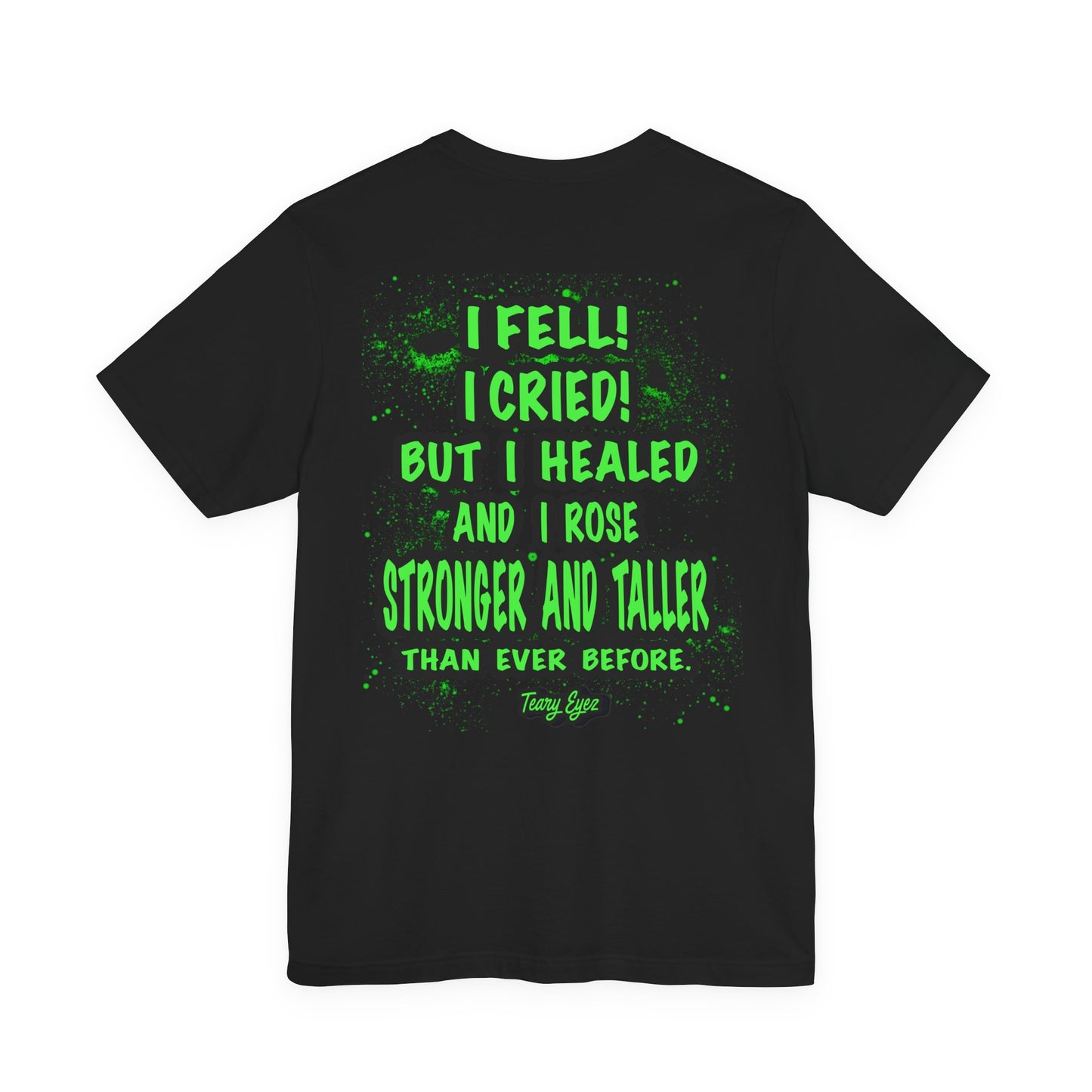 Inspiring Unisex Tee - Motivational Quote T-Shirt, Recovery Shirt, Resilience Gift, Positive Affirmation Top, Comfortable Everyday Wear